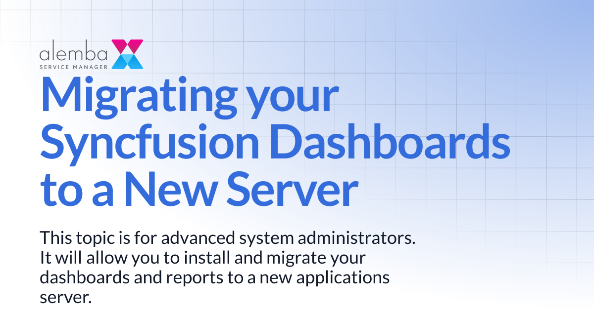 Migrating your Syncfusion Dashboards to a New Server | ASM GAIA 10.4 ...