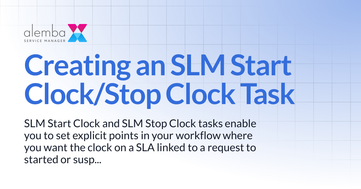 Creating an SLM Start Clock/Stop Clock Task | ASM GAIA 10.4 | ASM EOS 10.5