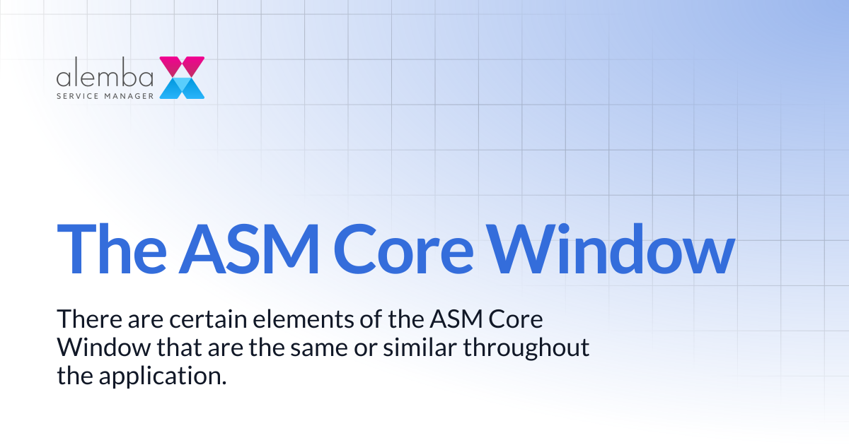 The ASM Core Window | ASM EOS 10.5