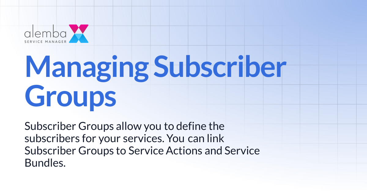 Managing Subscriber Groups | ASM EOS 10.5