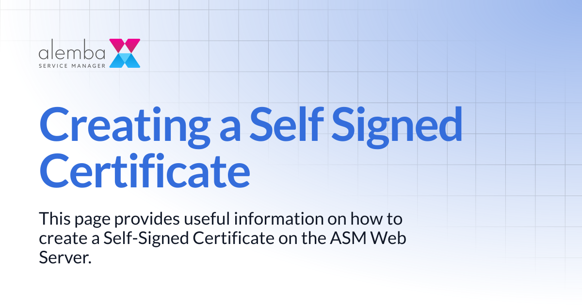 Creating a Self Signed Certificate | ASM EOS 10.5