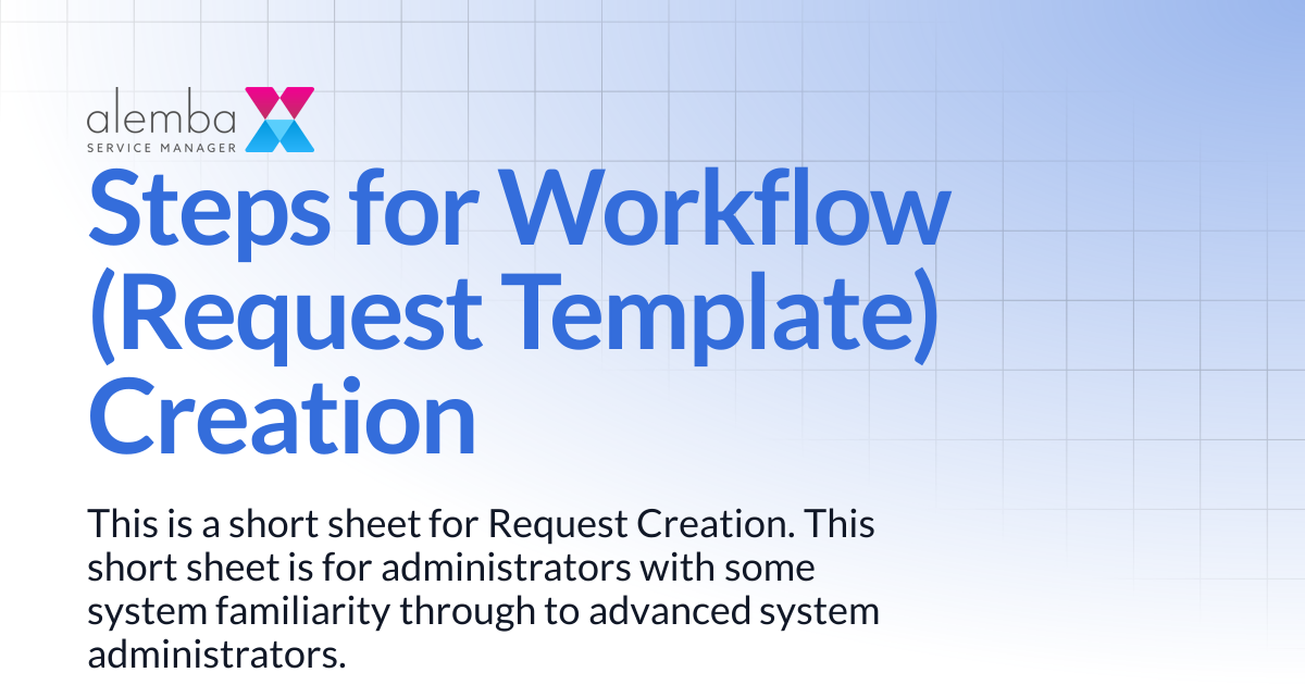Steps for Workflow (Request Template) Creation | ASM GAIA 10.4
