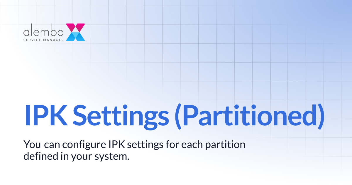 IPK Settings (Partitioned) | ASM GAIA 10.4