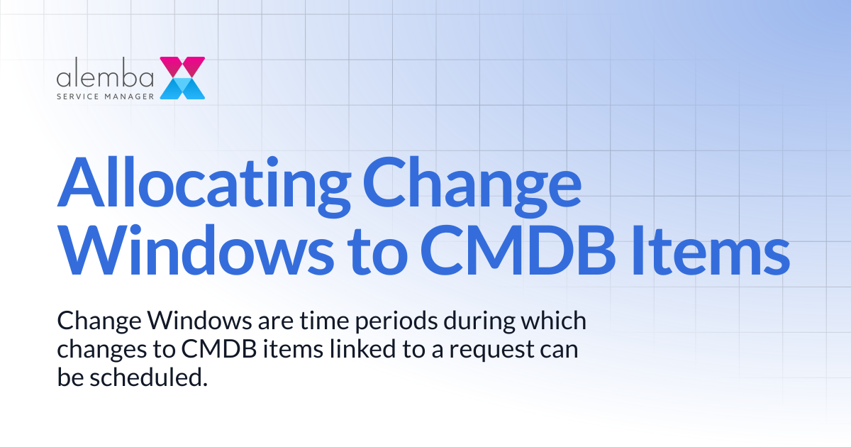 Allocating Change Windows to CMDB Items | ASM GAIA 10.4