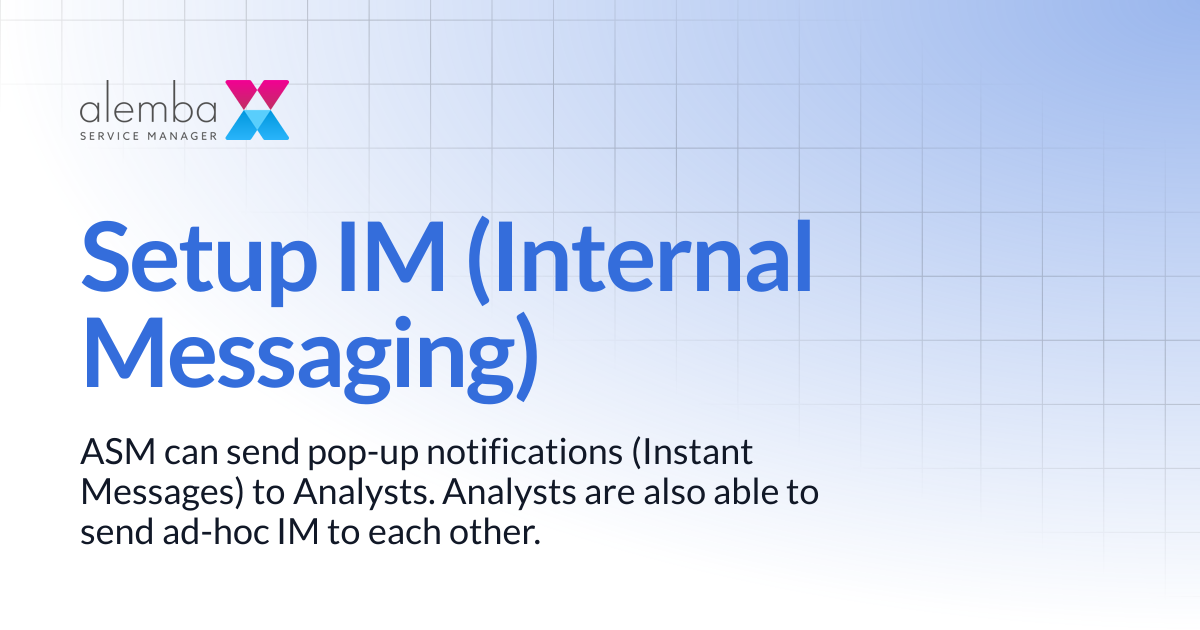 Setup IM (Internal Messaging) | ASM GAIA 10.4