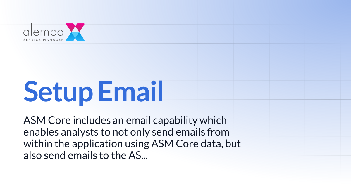 Setup Email | ASM GAIA 10.4