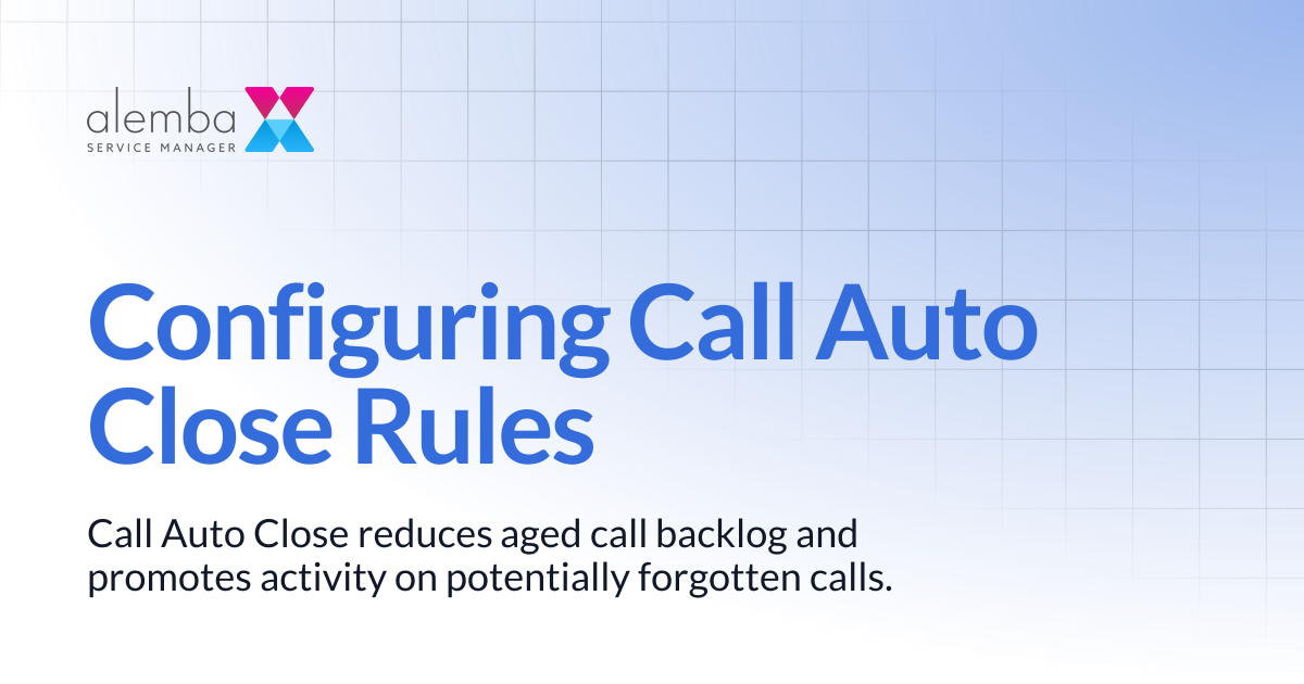 Configuring Call Auto Close Rules | ASM Hermes