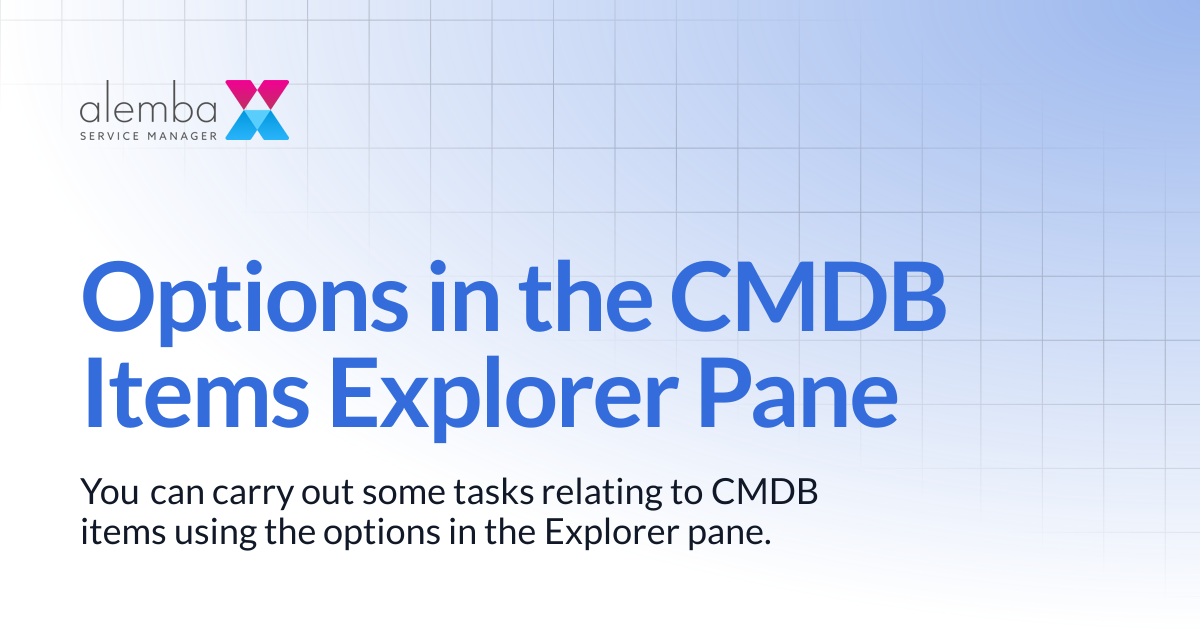 Options in the CMDB Items Explorer Pane | ASM Hermes