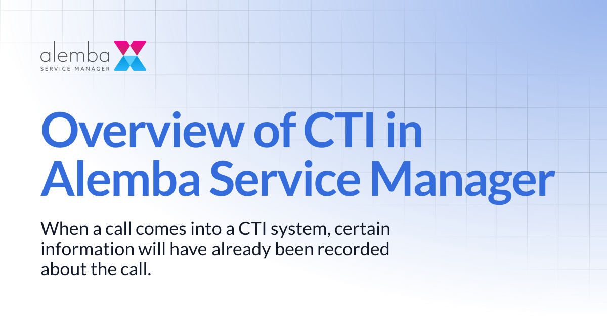 Overview of CTI in Alemba Service Manager | ASM Hermes