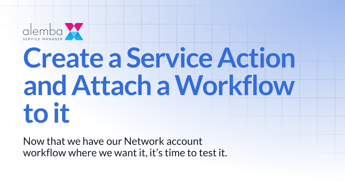 Create a Service Action and Attach a Workflow to it | ASM Hermes