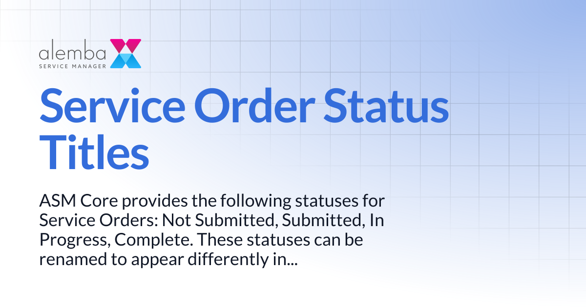 Service Order Status Titles | ASM Hermes
