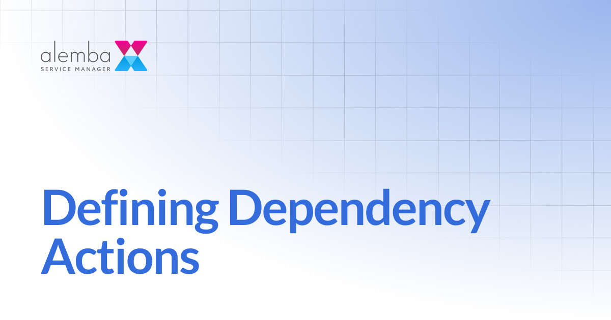 Defining Dependency Actions | ASM Hermes