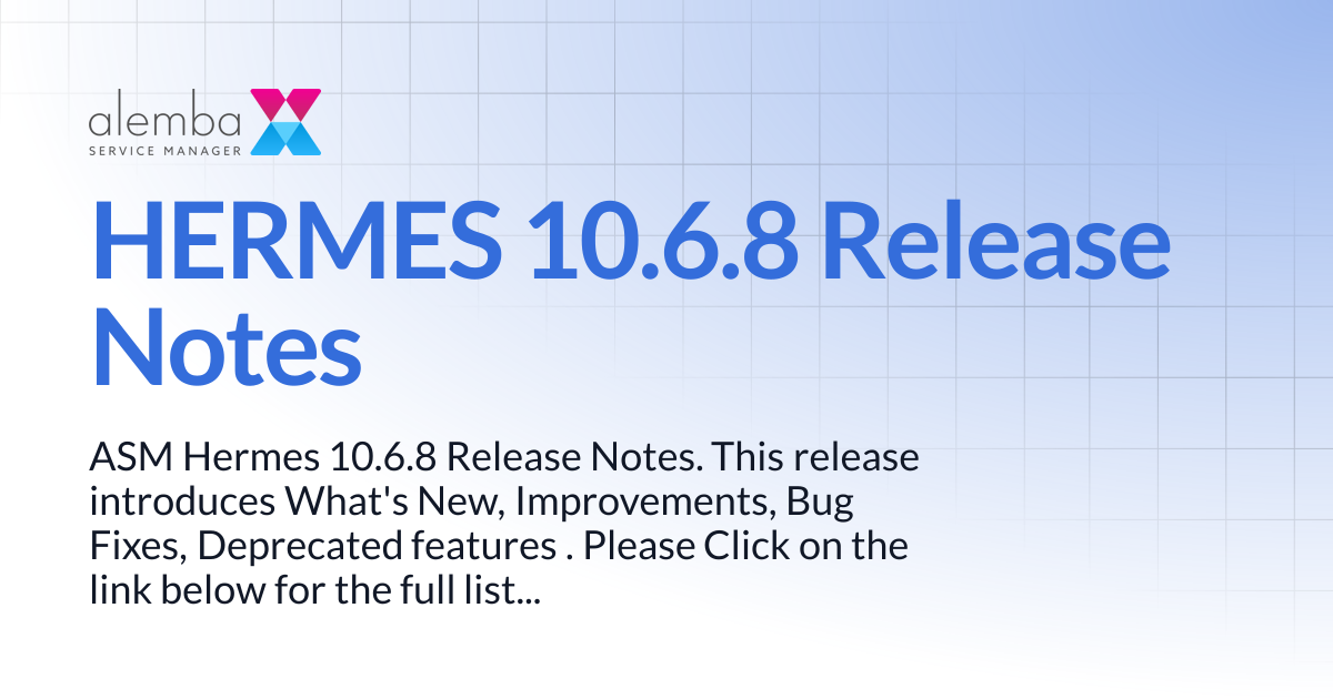 HERMES 10.6.8 Release Notes | ASM Hermes