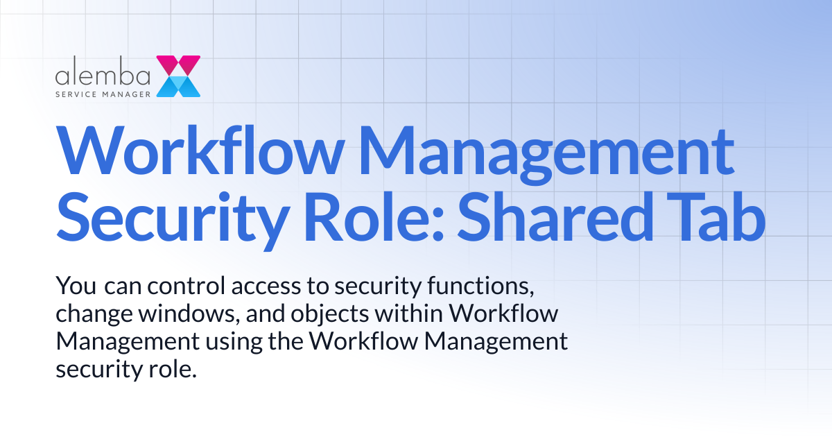 Workflow Management Security Role: Shared Tab | ASM Hermes