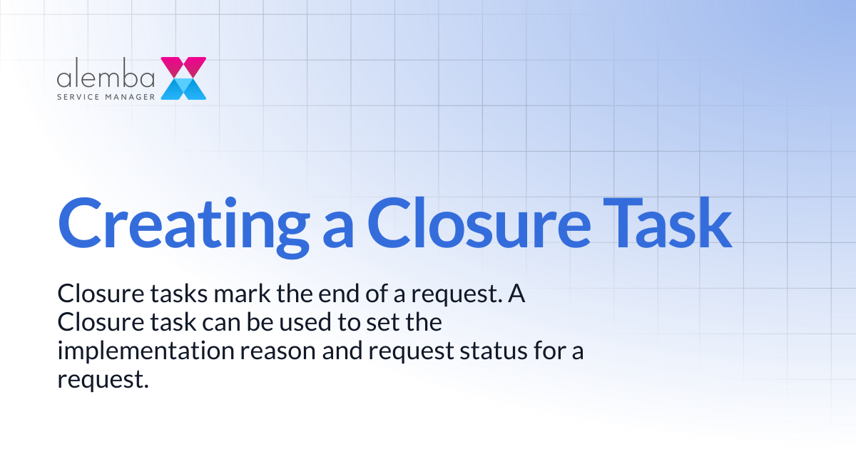 Creating a Closure Task | ASM Hermes