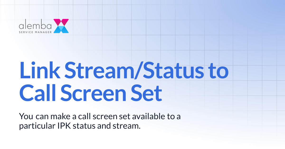 Link Stream/Status to Call Screen Set | ASM Hermes