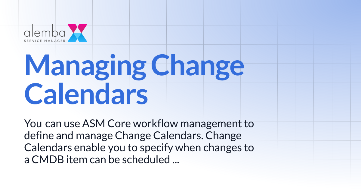 Managing Change Calendars | ASM Hermes