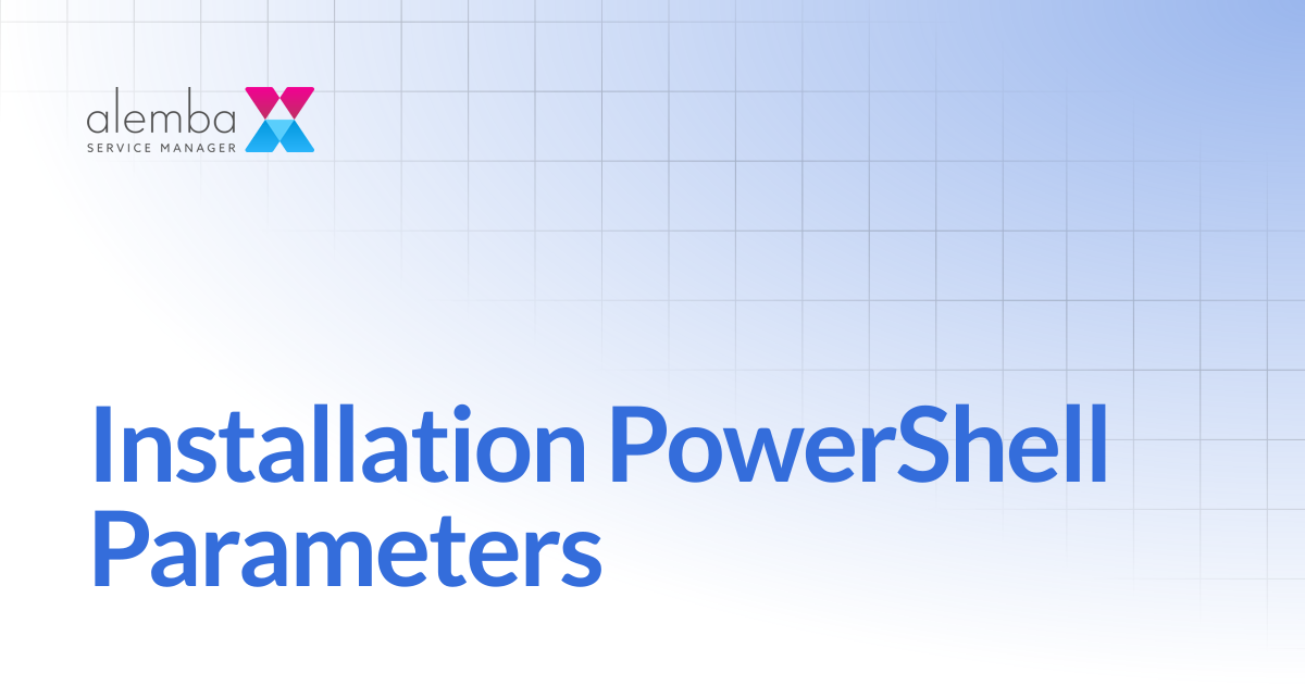 Installation PowerShell Parameters | ASM Legacy Product Documentation