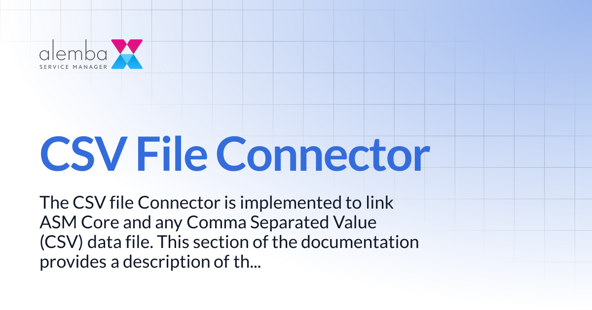 CSV File Connector | ASM Legacy Product Documentation