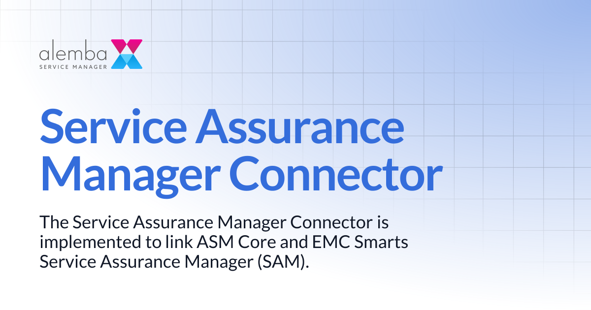 Service Assurance Manager Connector | ASM Legacy Product Documentation