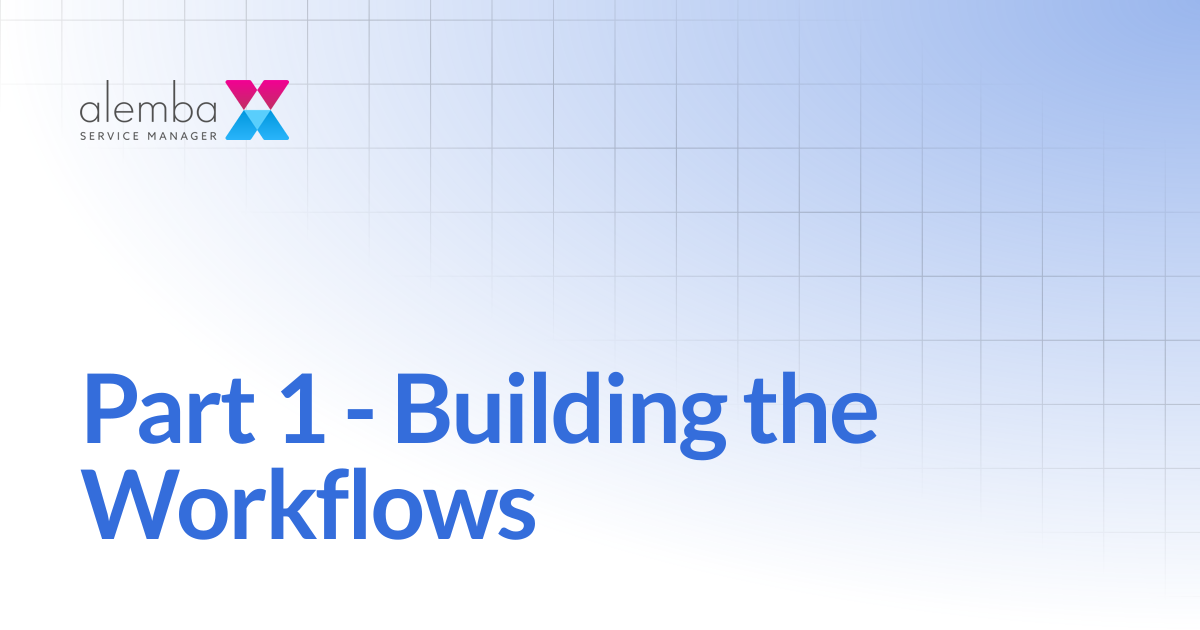Part 1 - Building the Workflows | ASM Legacy Product Documentation