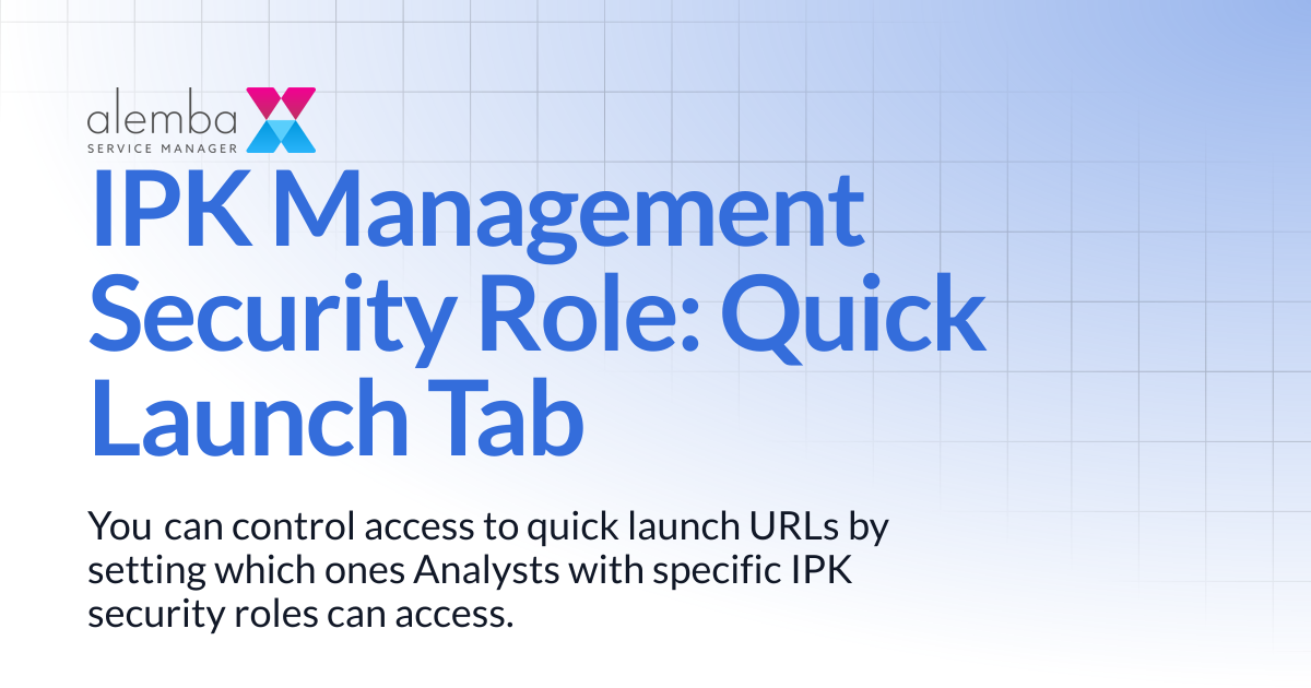 IPK Management Security Role: Quick Launch Tab | ASM Legacy Product ...
