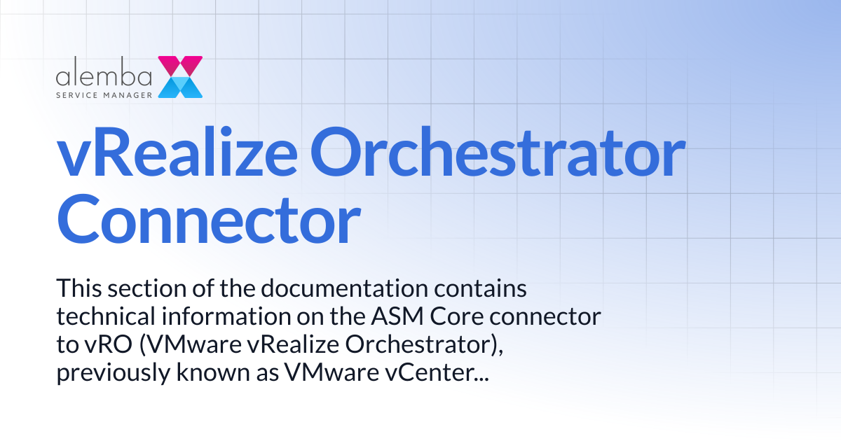 vRealize Orchestrator Connector | ASM Legacy Product Documentation