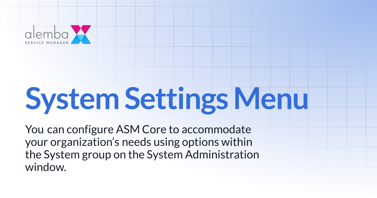 System Settings Menu | ASM Legacy Product Documentation