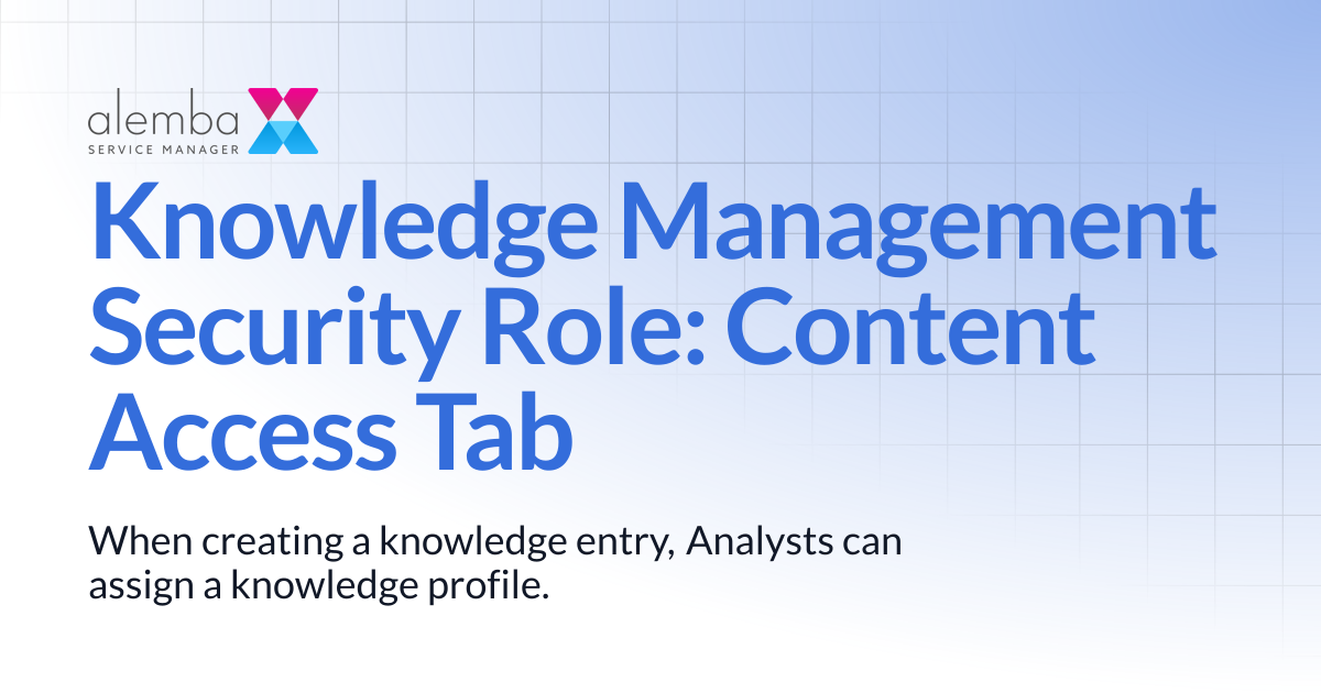 Knowledge Management Security Role: Content Access Tab | ASM Legacy ...