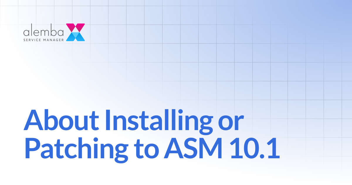 About Installing or Patching to ASM 10.1 | ASM Legacy Product Documentation