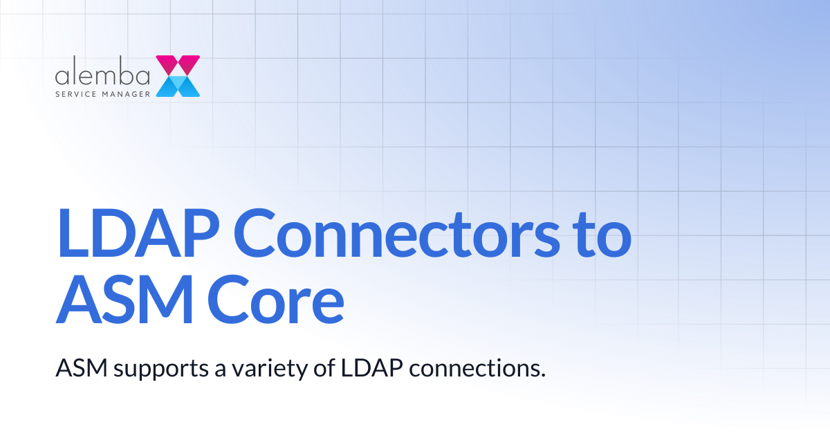 LDAP Connectors to ASM Core | ASM Legacy Product Documentation